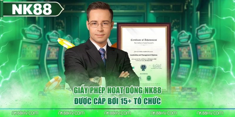 Giấy phép hoạt động NK88 được cấp bởi 15+ tổ chức